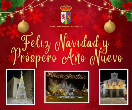 Imagen Desde el Ayuntamiento de Calzadilla os deseamos una Feliz Navidad y un próspero Año Nuevo.